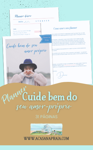 A Casa na Praia - Daniela Pesconi-Arthur - Cuide bem do seu amor-proprio