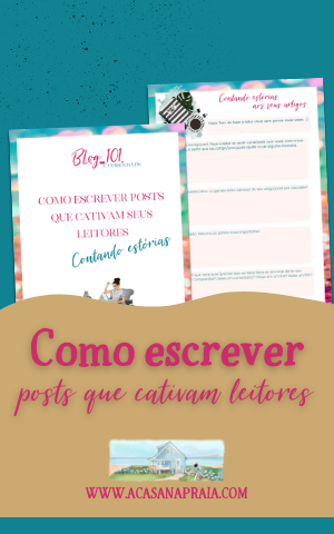 A Casa na Praia - Daniela Pesconi-Arthur - Como escrever posts que cativam leitores